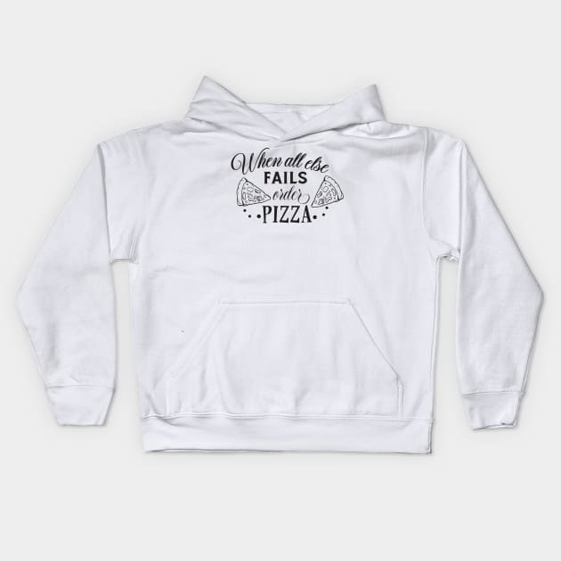 When All Else Fails, Order Pizza Kids Hoodie by CB Creative Images